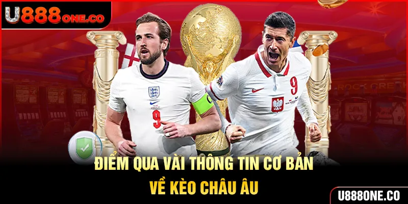 Kèo châu Âu - lựa chọn không thể hoàn hảo hơn cho newbie