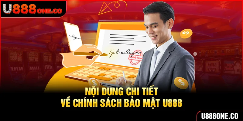 Nội dung chi tiết về chính sách bảo mật U888